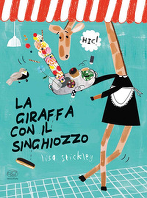 La giraffa con il singhiozzo - Librerie.coop La giraffa con il singhiozzo - Librerie.coop