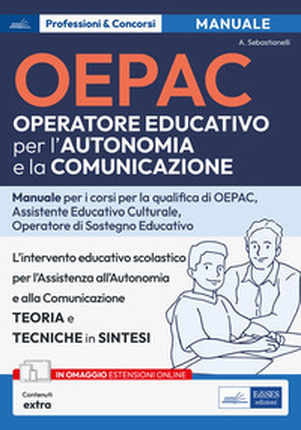 OEPAC. Operatore Educativo per l'Autonomia e la Comunicazione. Manuale per i corsi di qualifica di OEPAC, assistente educativo culturale, operatore di sostegno educativo - Librerie.coop OEPAC. Operatore Educativo per l'Autonomia e la Comunicazione. Manuale per i corsi di qualifica di OEPAC, assistente educativo culturale, operatore di sostegno educativo - Librerie.coop