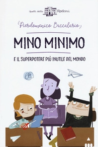 Mino Minimo e il superpotere più inutile del mondo - Librerie.coop