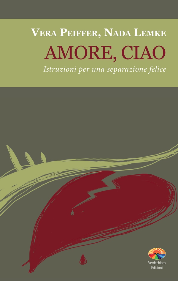 Amore, ciao. Istruzioni per una separazione felice - Librerie.coop Amore, ciao. Istruzioni per una separazione felice - Librerie.coop