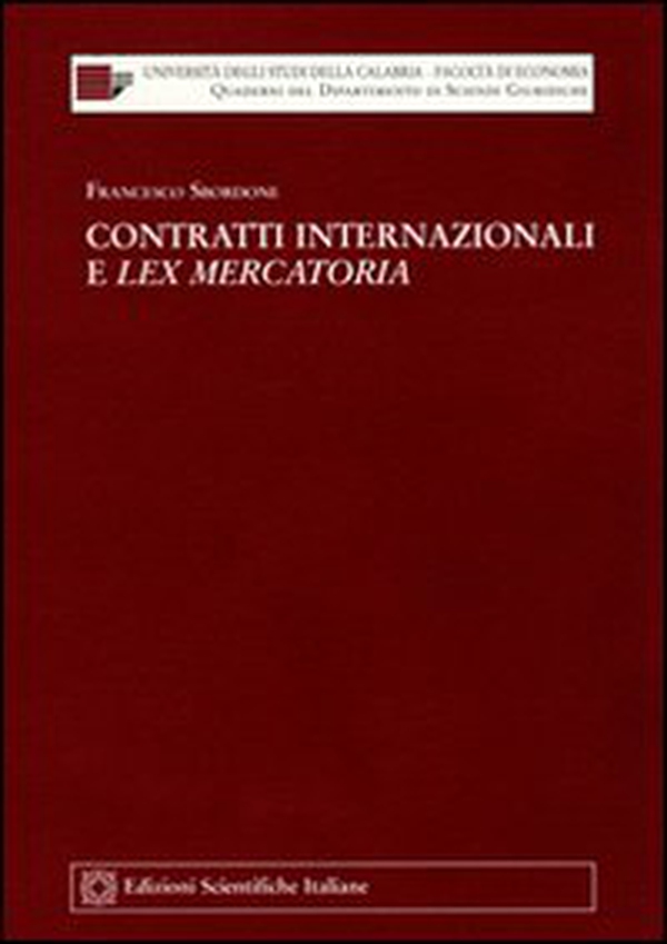 Contratti internazionali e lex mercatoria - Librerie.coop Contratti internazionali e lex mercatoria - Librerie.coop