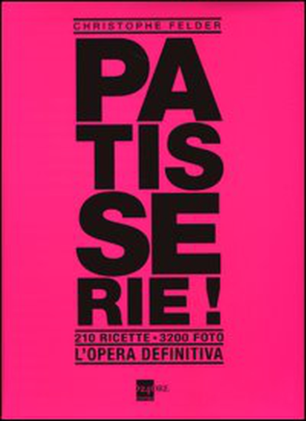 Patisserie! L'opera definitiva - Librerie.coop Patisserie! L'opera definitiva - Librerie.coop