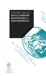 Guicciardini, Machiavelli, Savonarola - Librerie.coop