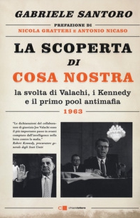 La scoperta di Cosa Nostra. La svolta di Valachi, i Kennedy e il primo pool antimafia - Librerie.coop La scoperta di Cosa Nostra. La svolta di Valachi, i Kennedy e il primo pool antimafia - Librerie.coop