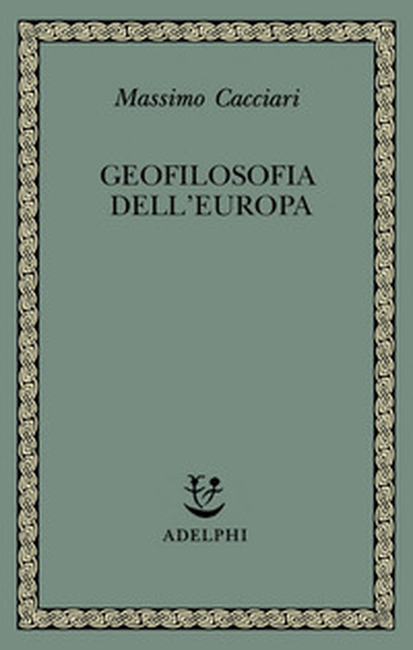 Geofilosofia dell'Europa - Librerie.coop Geofilosofia dell'Europa - Librerie.coop