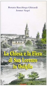 La Chiesa e la fiera di San Lorenzo in Ostiglia - Librerie.coop
