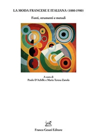 La moda francese e italiana (1880-1980). Fonti, strumenti e metodi - Librerie.coop