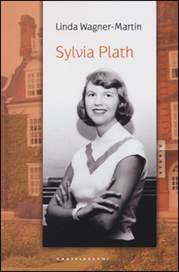 Sylvia Plath - Librerie.coop Sylvia Plath - Librerie.coop