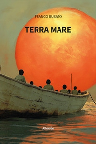 Terra mare. Il viaggio di «Sensibile alle onde» - Librerie.coop