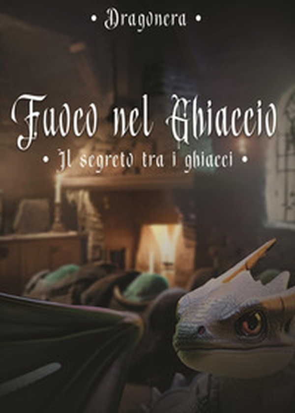 Il segreto tra i ghiacci. Fuoco nel ghiaccio - Vol. 3 - Librerie.coop Il segreto tra i ghiacci. Fuoco nel ghiaccio - Vol. 3 - Librerie.coop