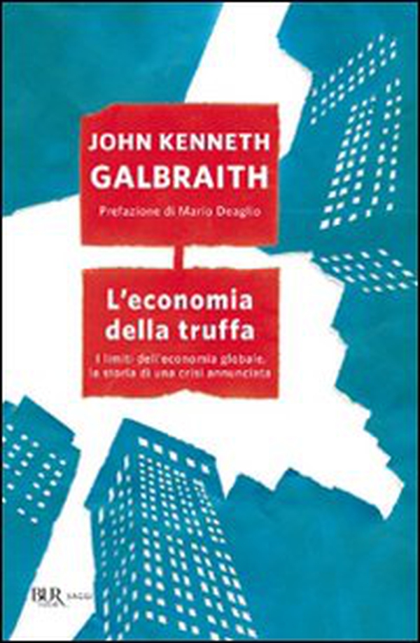 L'economia della truffa. I limiti dell'economia globale, la storia di una crisi annunciata - Librerie.coop L'economia della truffa. I limiti dell'economia globale, la storia di una crisi annunciata - Librerie.coop