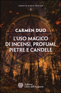 L'uso magico di incensi, profumi, pietre e candele - Librerie.coop