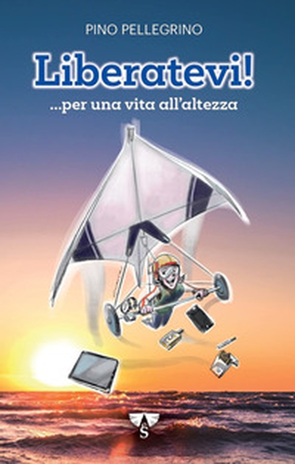 Liberatevi! ...per una vita all'altezza - Librerie.coop Liberatevi! ...per una vita all'altezza - Librerie.coop