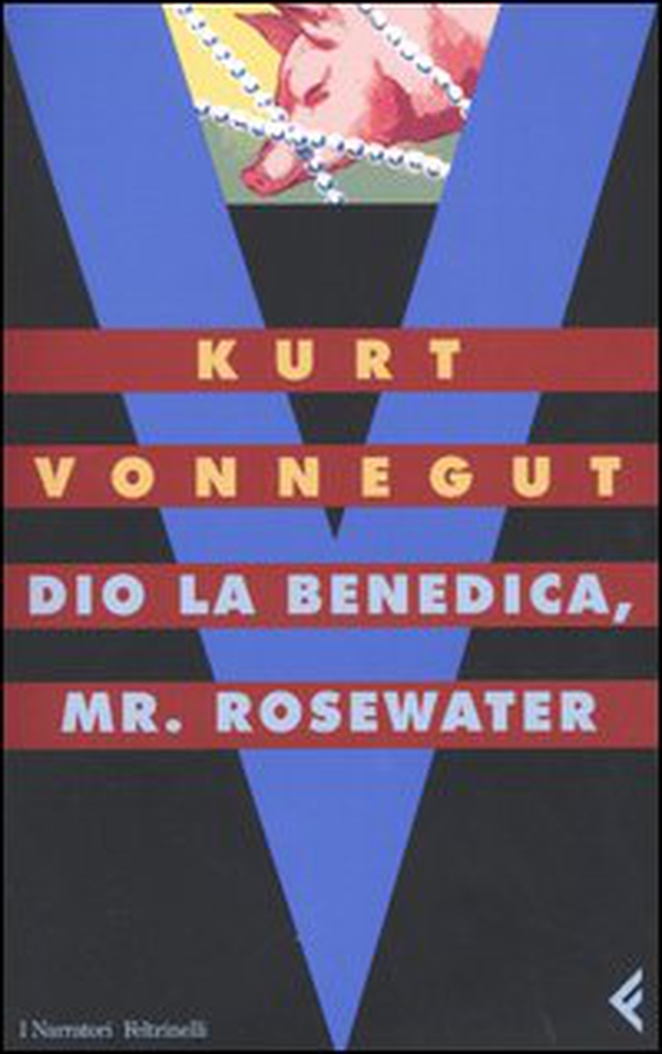 Dio la benedica, Mr Rosewater o perle ai porci - Librerie.coop Dio la benedica, Mr Rosewater o perle ai porci - Librerie.coop