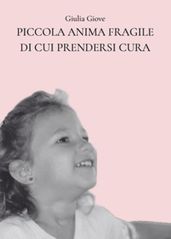 Piccola anima fragile di cui prendersi cura - Librerie.coop Piccola anima fragile di cui prendersi cura - Librerie.coop