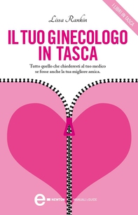 Il tuo ginecologo in tasca - Librerie.coop Il tuo ginecologo in tasca - Librerie.coop