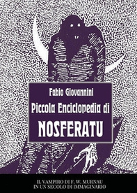Piccola enciclopedia di Nosferatu - Librerie.coop