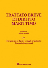 Trattato breve di diritto marittimo - Vol. 4 - Librerie.coop
