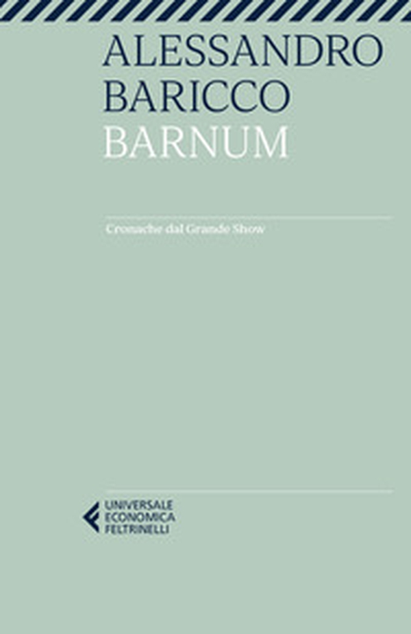 Barnum. Cronache dal grande show - Librerie.coop Barnum. Cronache dal grande show - Librerie.coop