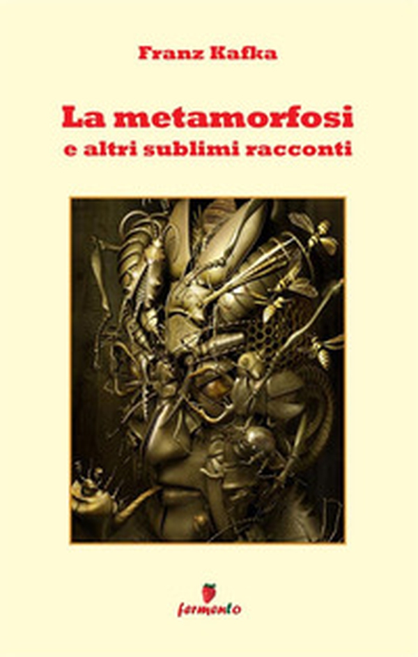 La metamorfosi e altri sublimi racconti - Librerie.coop