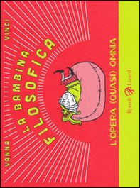 La bambina filosofica. L'opera (quasi) omnia - Librerie.coop