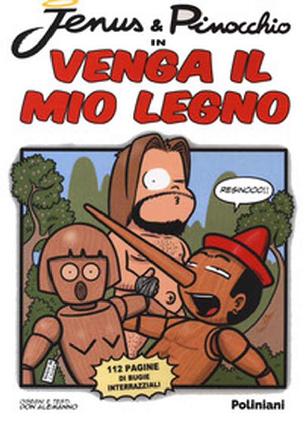 Jenus & Pinocchio in Venga il mio legno - Librerie.coop Jenus & Pinocchio in Venga il mio legno - Librerie.coop