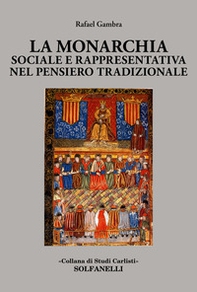 La monarchia sociale e rappresentativa nel pensiero tradizionale - Librerie.coop