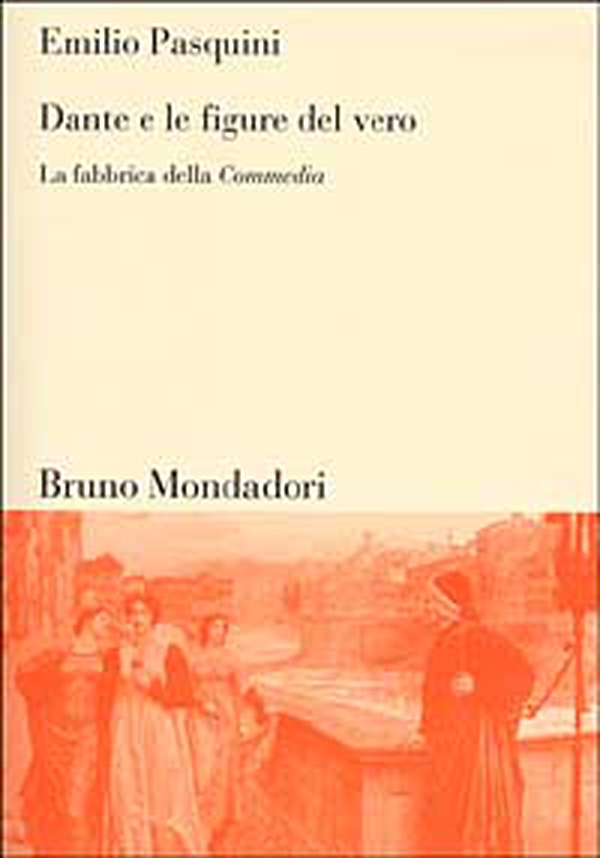 Dante e le figure del vero. La fabbrica della Commedia - Librerie.coop Dante e le figure del vero. La fabbrica della Commedia - Librerie.coop