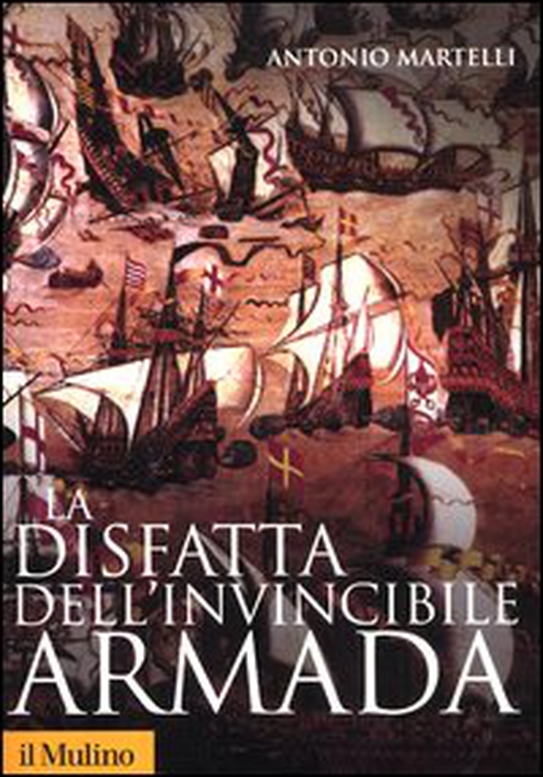 La disfatta dell'Invincibile Armada - Librerie.coop La disfatta dell'Invincibile Armada - Librerie.coop