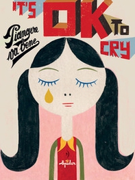 It's ok to cry. Piangere va bene - Librerie.coop It's ok to cry. Piangere va bene - Librerie.coop