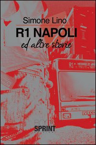 R1 Napoli ed altre storie - Librerie.coop R1 Napoli ed altre storie - Librerie.coop