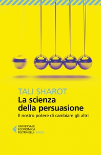 La scienza della persuasione - Librerie.coop