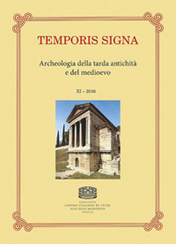 Temporis signa. Archeologia della tarda antichità e del Medioevo - Librerie.coop Temporis signa. Archeologia della tarda antichità e del Medioevo - Librerie.coop
