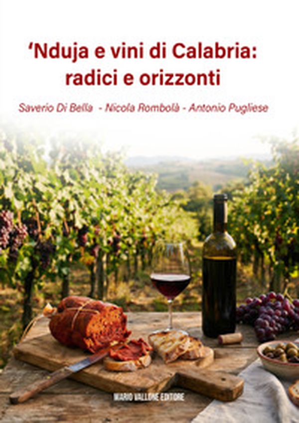 'Nduja e vini di Calabria: radici e orizzonti - Librerie.coop