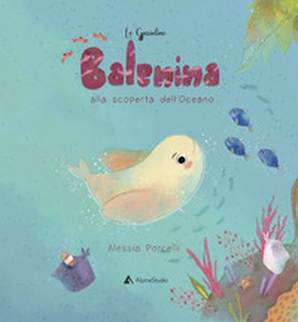 Balenina alla scoperta dell'oceano - Librerie.coop Balenina alla scoperta dell'oceano - Librerie.coop
