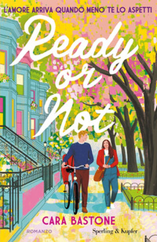 Ready or not. L'amore arriva quando meno te lo aspetti - Librerie.coop Ready or not. L'amore arriva quando meno te lo aspetti - Librerie.coop