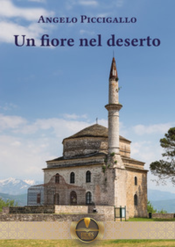 Un fiore nel deserto - Librerie.coop Un fiore nel deserto - Librerie.coop
