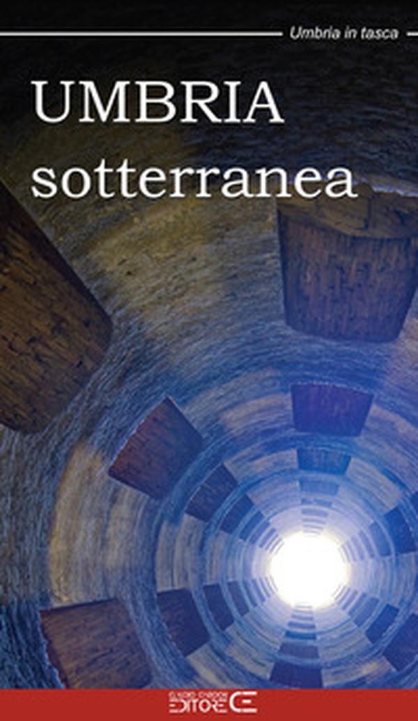 Umbria sotterranea - Librerie.coop Umbria sotterranea - Librerie.coop