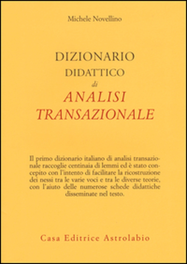 Dizionario didattico di analisi transazionale - Librerie.coop Dizionario didattico di analisi transazionale - Librerie.coop