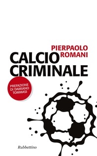 Calcio criminale - Librerie.coop Calcio criminale - Librerie.coop