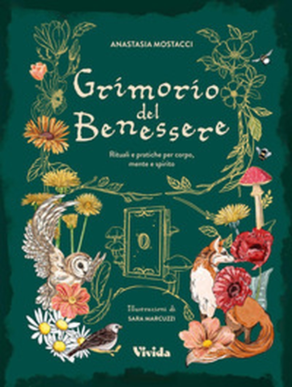 Grimorio del benessere. Rituali e pratiche per corpo mente - Librerie.coop