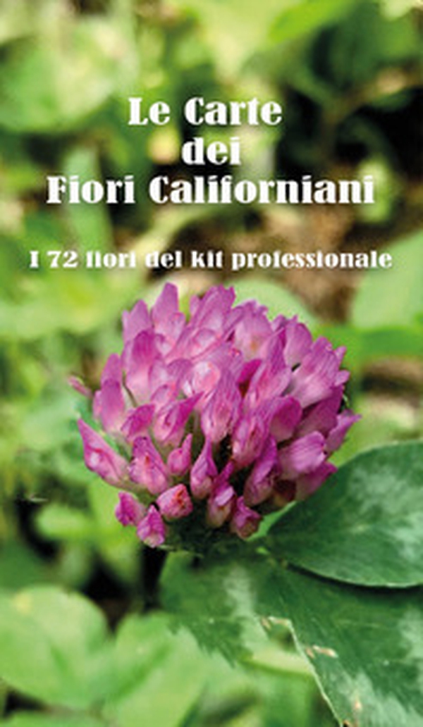 Le carte dei fiori californiani. I 72 fiori del kit professionale - Librerie.coop Le carte dei fiori californiani. I 72 fiori del kit professionale - Librerie.coop