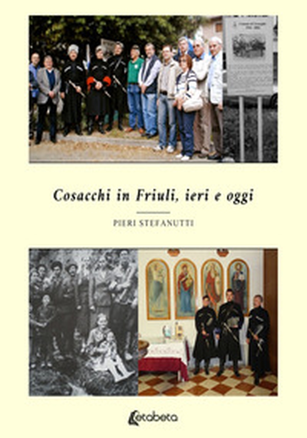 Cosacchi in Friuli, ieri e oggi - Librerie.coop Cosacchi in Friuli, ieri e oggi - Librerie.coop