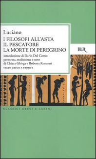 I filosofi all'asta-Il pescatore-La morte di peregrino. Testo greco a fronte - Librerie.coop
