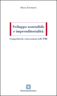 Sviluppo sostenibile e imprenditorialità. Competitività e innovazioni nelle PMI - Librerie.coop