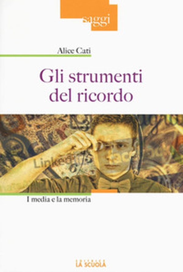 Gli strumenti del ricordo. I media e la memoria - Librerie.coop Gli strumenti del ricordo. I media e la memoria - Librerie.coop