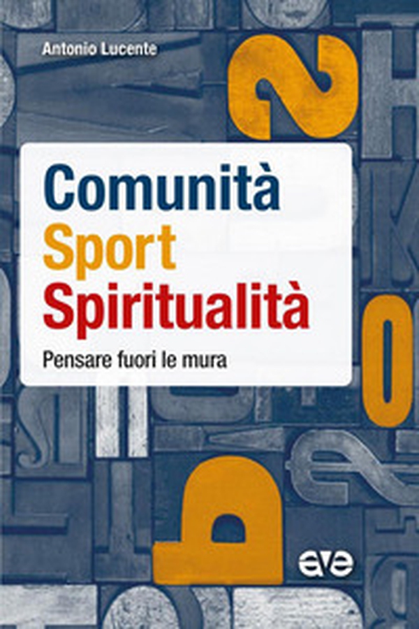 Comunità sport spiritualità. Pensare fuori le mura - Librerie.coop