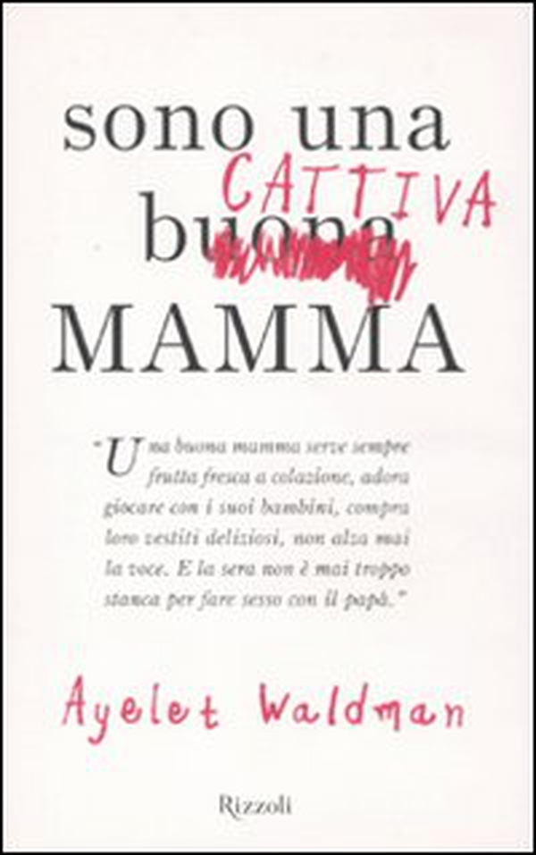 Sono una cattiva mamma - Librerie.coop Sono una cattiva mamma - Librerie.coop