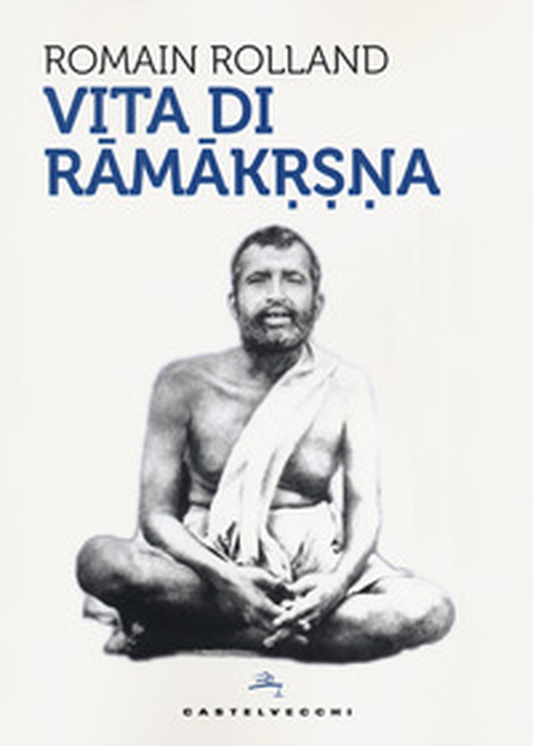 Vita di Ramakrsna - Librerie.coop Vita di Ramakrsna - Librerie.coop