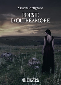 Poesie d'oltreamore - Librerie.coop Poesie d'oltreamore - Librerie.coop